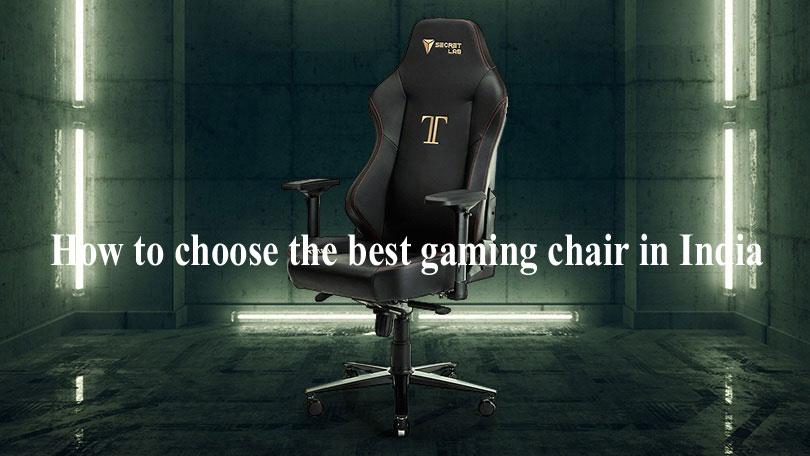How to choose the best gaming chair in India