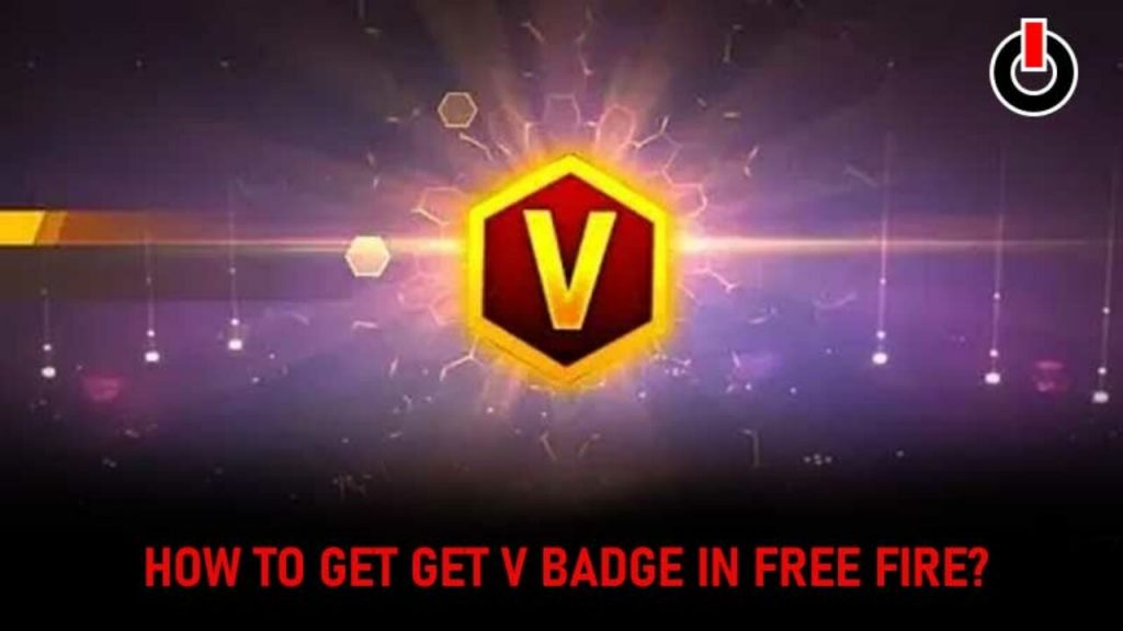 How to get V Badge in Free Fire in 2022